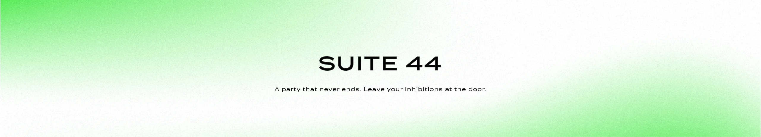 SUITE 44